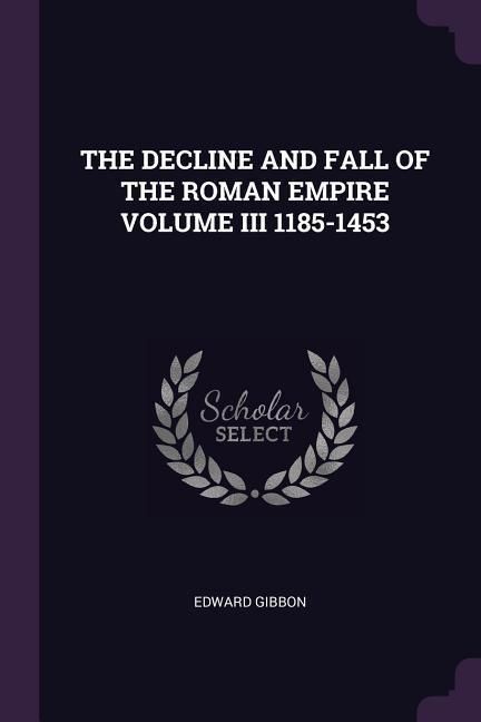 Produktbild: The Decline and Fall of the Roman Empire Volume III 1185-1453