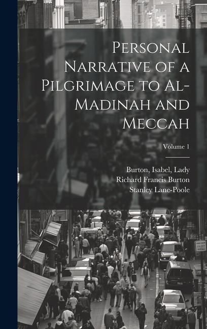 Produktbild: Personal Narrative of a Pilgrimage to Al-Madinah and Meccah; Volume 1