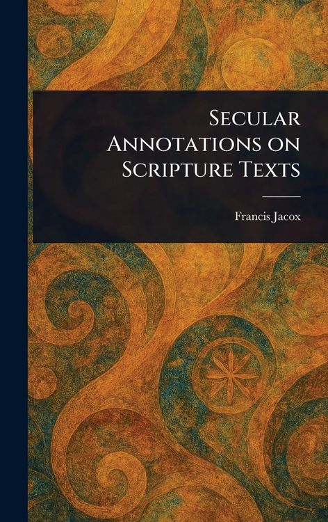 Produktbild: Secular Annotations on Scripture Texts