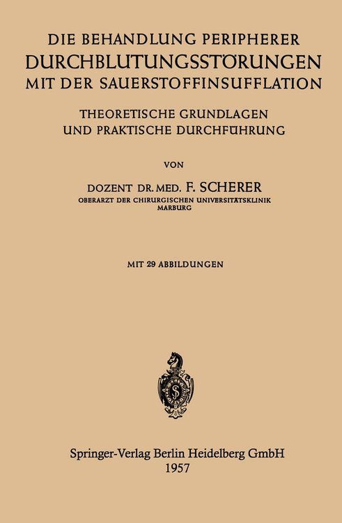 Produktbild: Die Behandlung Peripherer Durchblutungsst&ouml;rungen mit der Sauerstoffinsufflation