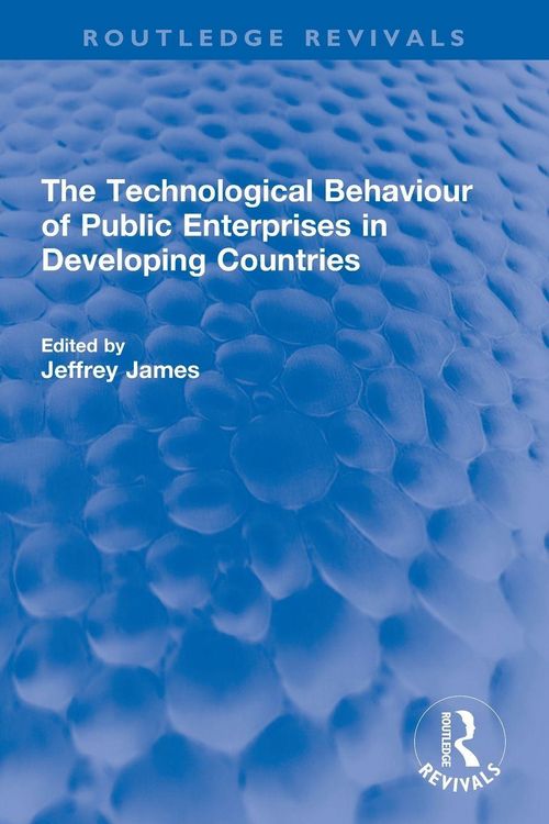 Produktbild: The Technological Behaviour of Public Enterprises in Developing Countries