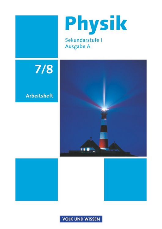 Produktbild: Physik 7./8. Schuljahr - Ausgabe A - Arbeitsheft. Sekundarstufe I