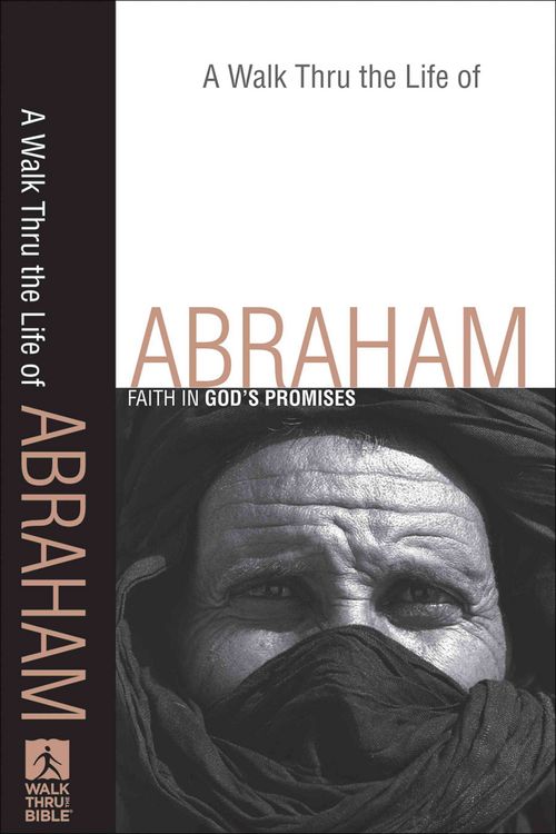 Produktbild: A Walk Thru the Life of Abraham: Faith in God's Promises