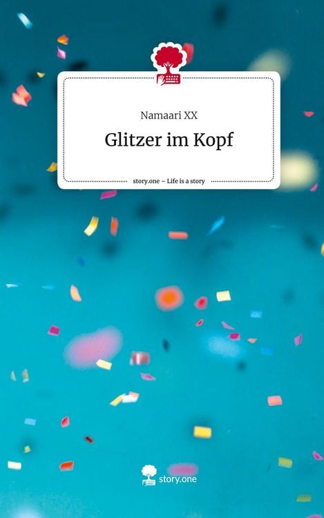 Produktbild: Glitzer im Kopf. Life is a Story - story.one