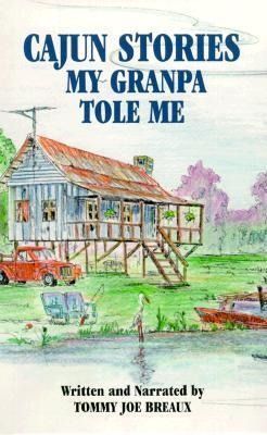 Produktbild: Cajun Stories My Granpa Tole Me