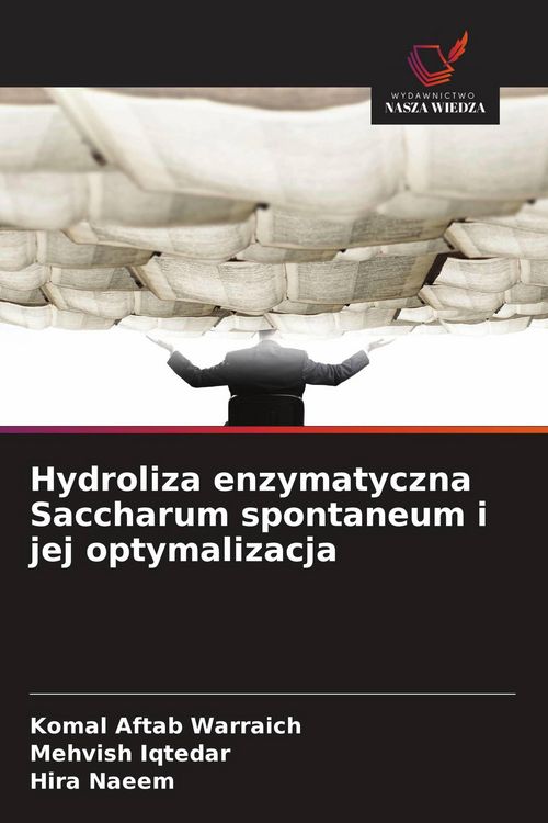 Produktbild: Hydroliza enzymatyczna Saccharum spontaneum i jej optymalizacja