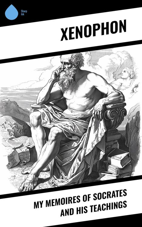 Produktbild: My Memoires of Socrates and His Teachings