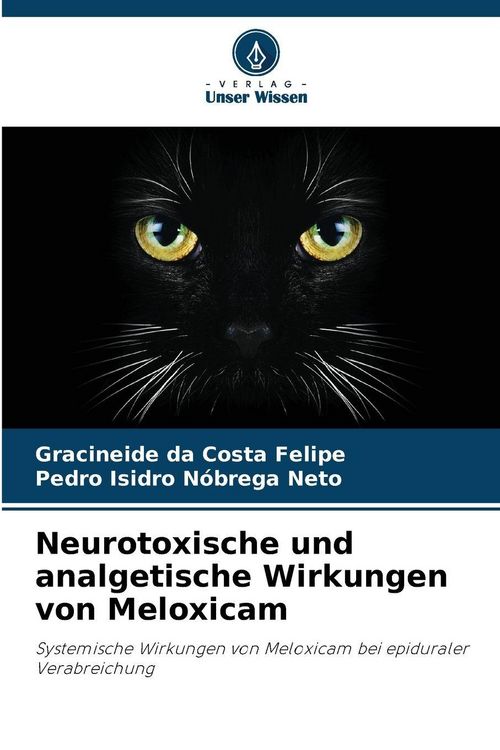 Produktbild: Neurotoxische und analgetische Wirkungen von Meloxicam