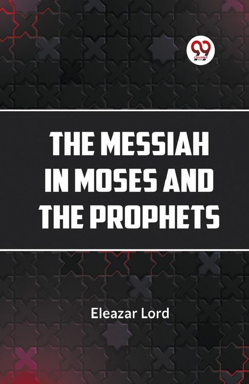 Produktbild: The Messiah In Moses And The Prophets