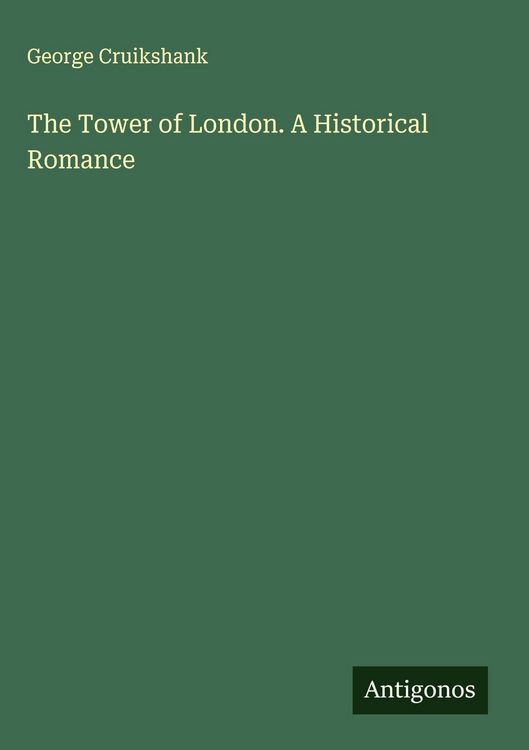 Produktbild: The Tower of London. A Historical Romance