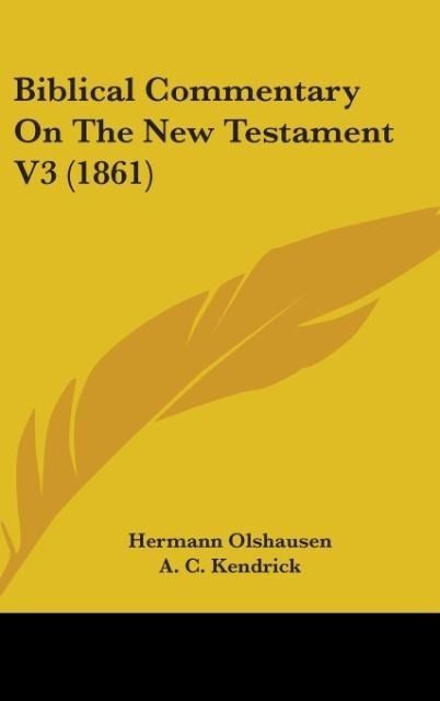 Produktbild: Olshausen, H: Biblical Commentary On The New Testament V3 (1
