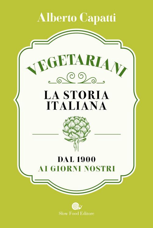 Produktbild: Vegetariani. La storia italiana dal 1900 ai giorni nostri