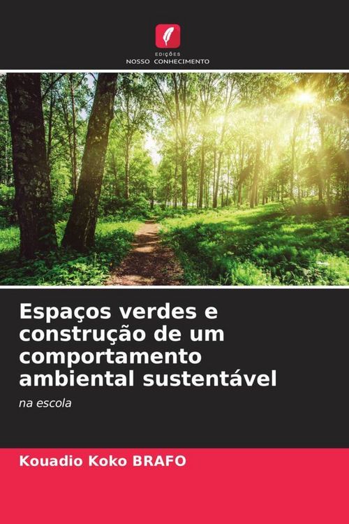 Produktbild: Espa&ccedil;os verdes e constru&ccedil;&atilde;o de um comportamento ambiental sustent&aacute;vel