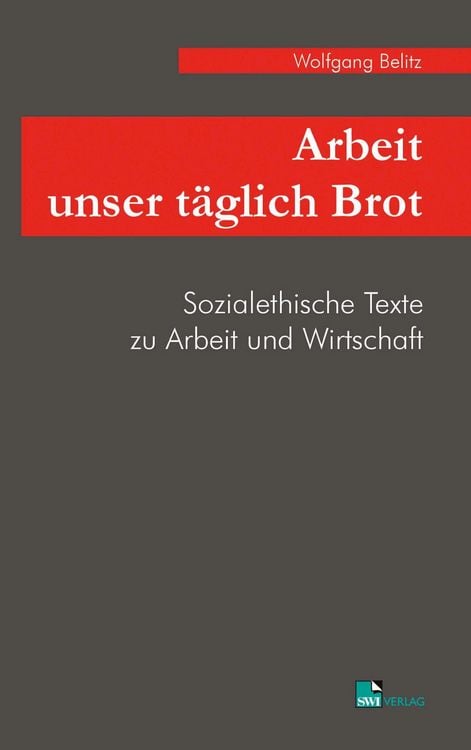 Produktbild: Arbeit unser t&auml;glich Brot