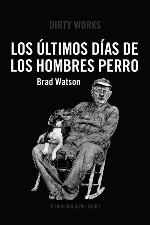 Produktbild: Los &uacute;ltimos d&iacute;as de los hombres perro