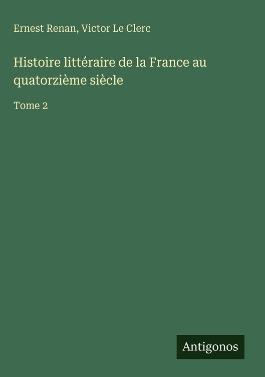 Produktbild: Histoire litt&eacute;raire de la France au quatorzi&egrave;me si&egrave;cle