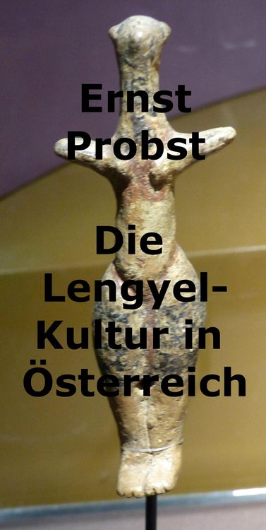 Produktbild: Die Lengyel-Kultur in &Ouml;sterreich
