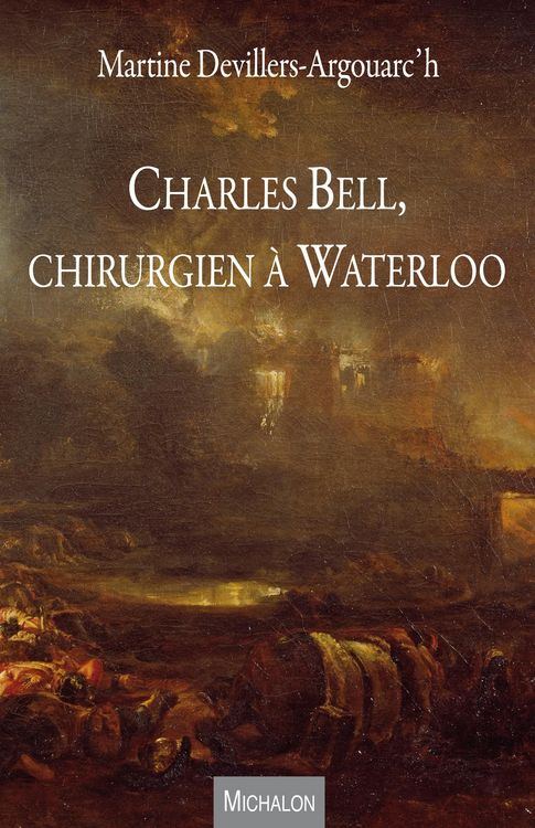 Produktbild: Charles Bell, chirurgien a Waterloo
