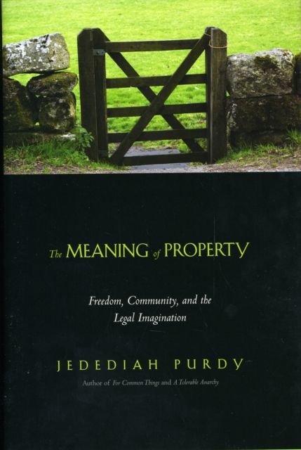 Produktbild: Purdy, J: Meaning of Property - Freedom, Community and the L