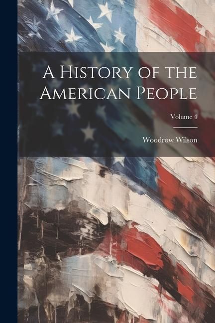 Produktbild: A History of the American People; Volume 4