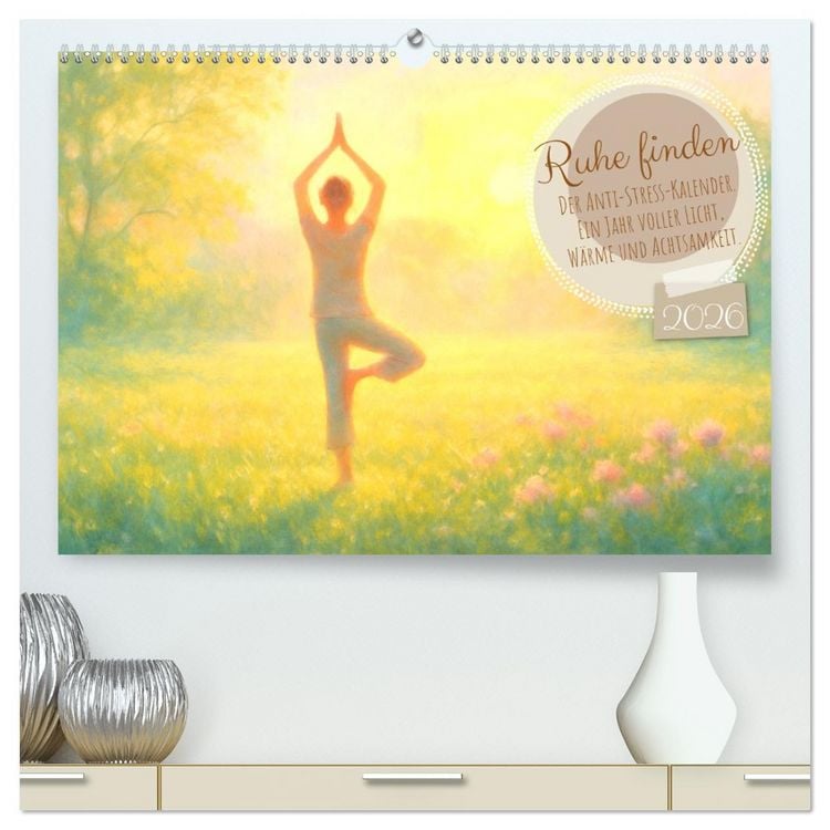 Produktbild: Ruhe finden - Der Anti-Stress-Kalender - Ein Jahr voller W&auml;rme und Achtsamkeit (hochwertiger Premium Wandkalender 2026 DIN A2 quer), Kunstdruck in Hochglanz