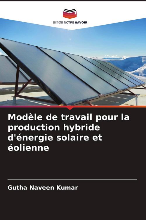 Produktbild: Mod&egrave;le de travail pour la production hybride d'&eacute;nergie solaire et &eacute;olienne