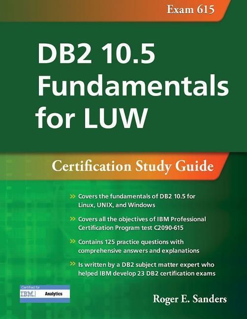 Produktbild: DB2 10.5 Fundamentals for Luw: Certification Study Guide (Exam 615)