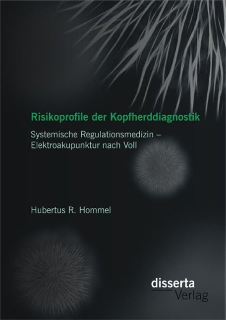 Produktbild: Risikoprofile der Kopfherddiagnostik: Systemische Regulationsmedizin - Elektroakupunktur nach Voll