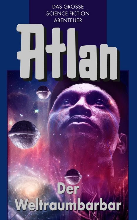 Bild vom Artikel Atlan 21: Der Weltraumbarbar (Blauband) vom Autor H. G. Ewers