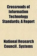 Produktbild: Crossroads of Information Technology Standards; A Report