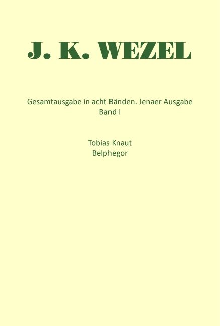 Produktbild: Gesamtausgabe in acht B&auml;nden. Jenaer Ausgabe / Tobias Knaut. Belphegor