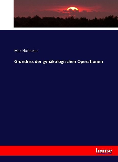 Produktbild: Grundriss der gyn&auml;kologischen Operationen