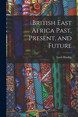 Produktbild: British East Africa Past, Present, and Future