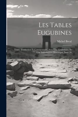 Produktbild: Les Tables Eugubines: Texte, Traduction Et Commentaire, Avec Une Grammaire Et Une Introduction Historique, Issue 26