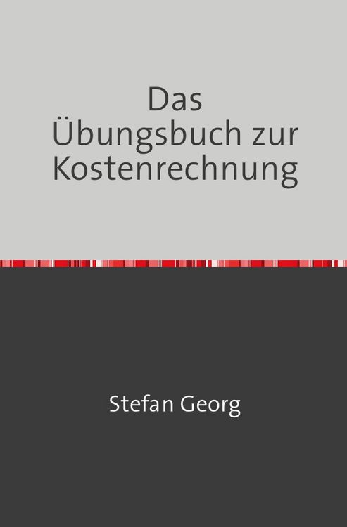 Produktbild: Edition Wirtschaftsingenieurwesen / Das &Uuml;bungsbuch zur Kostenrechnung