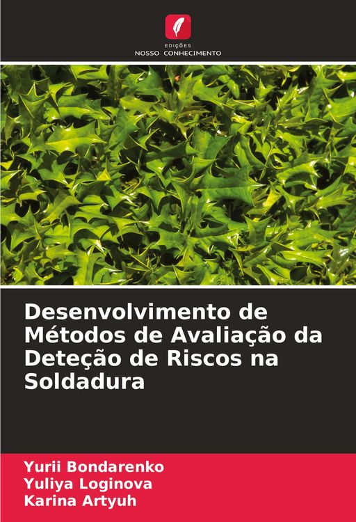 Produktbild: Desenvolvimento de M&eacute;todos de Avalia&ccedil;&atilde;o da Dete&ccedil;&atilde;o de Riscos na Soldadura