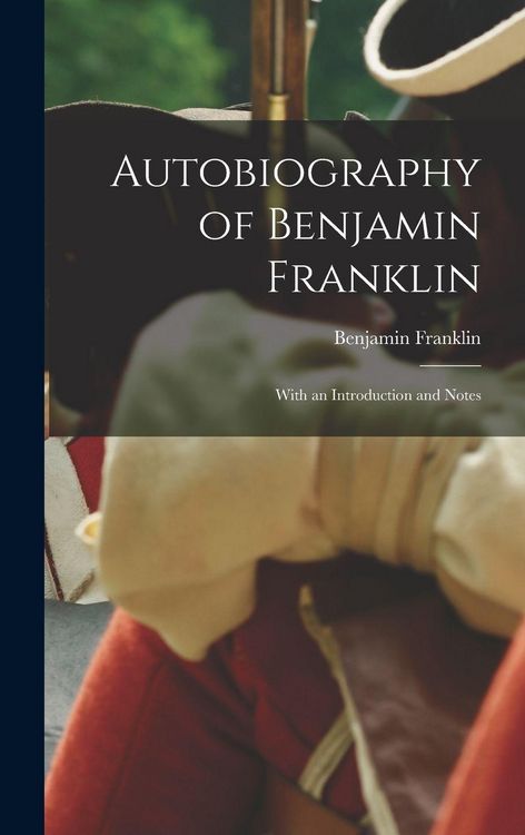 Produktbild: Autobiography of Benjamin Franklin; With an Introduction and Notes