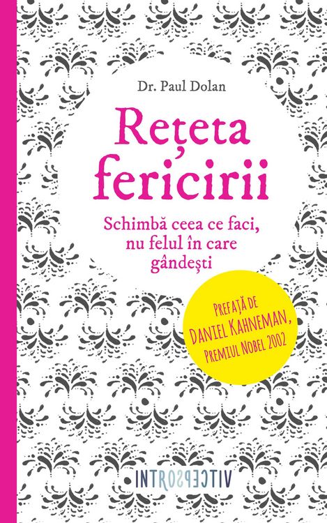 Produktbild: Re&iquest;eta fericirii. Schimba ceea ce faci, nu felul &icirc;n care g&acirc;nde&iquest;ti