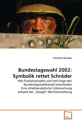 Produktbild: Aumayr, C: Bundestagswahl 2002: Symbolik rettet Schr&ouml;der