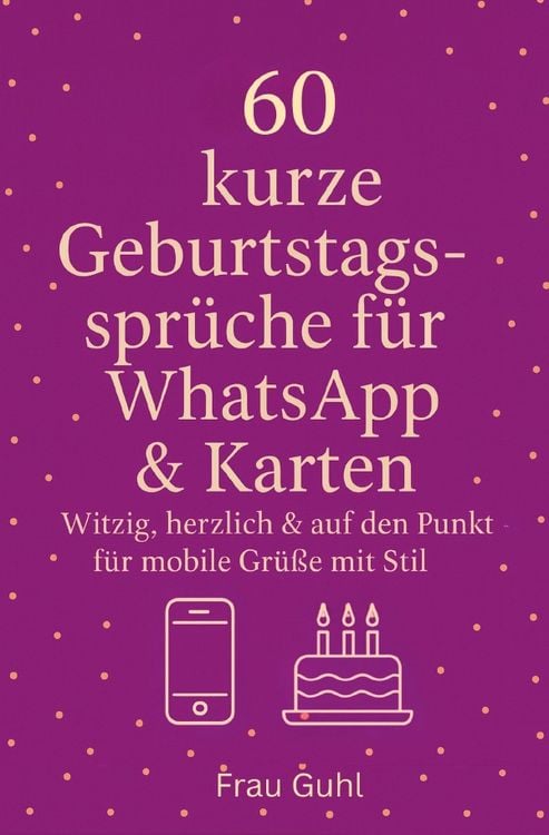 Produktbild: 60 kurze Geburtstagsspr&uuml;che f&uuml;r WhatsApp &amp; Karten