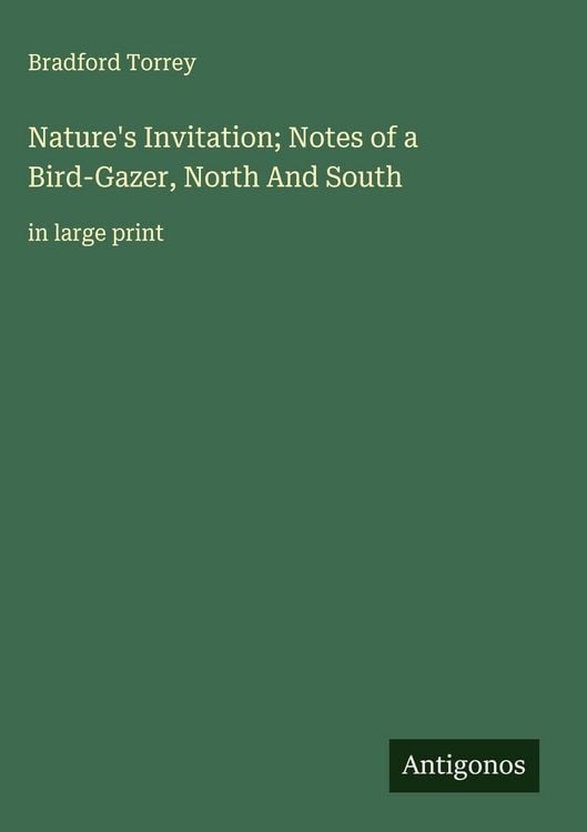 Produktbild: Nature's Invitation; Notes of a Bird-Gazer, North And South
