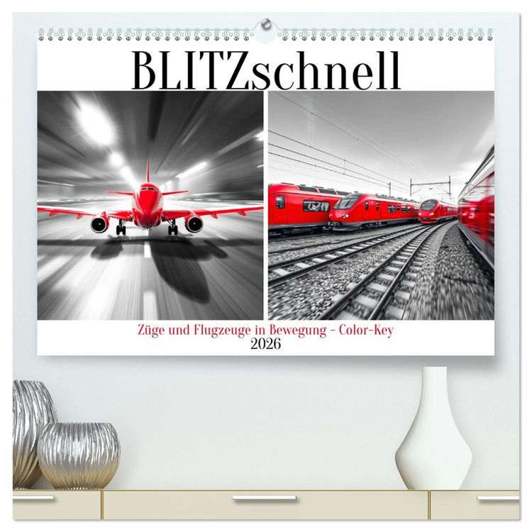 Produktbild: BLITZschnell - Z&uuml;ge und Flugzeuge in Bewegung - Color-Key (hochwertiger Premium Wandkalender 2026 DIN A2 quer), Kunstdruck in Hochglanz