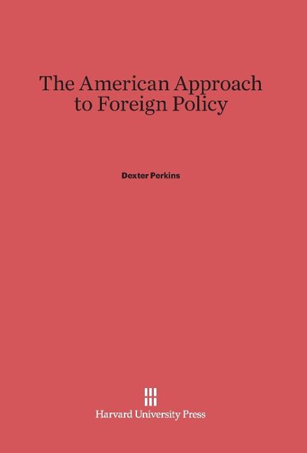 Produktbild: The American Approach to Foreign Policy