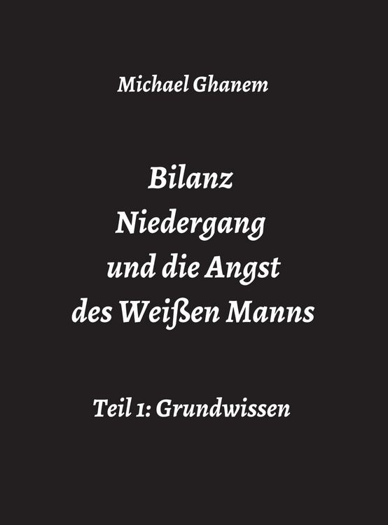 Produktbild: Bilanz Niedergang und die Angst des Wei&szlig;en Manns