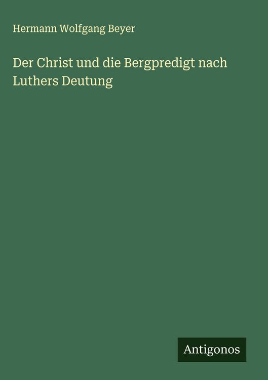 Produktbild: Der Christ und die Bergpredigt nach Luthers Deutung
