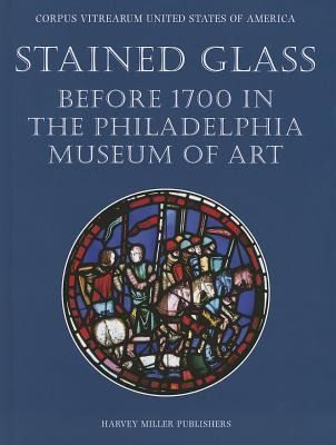Produktbild: Stained Glass before 1700 in the Philadelphia Museum of Art
