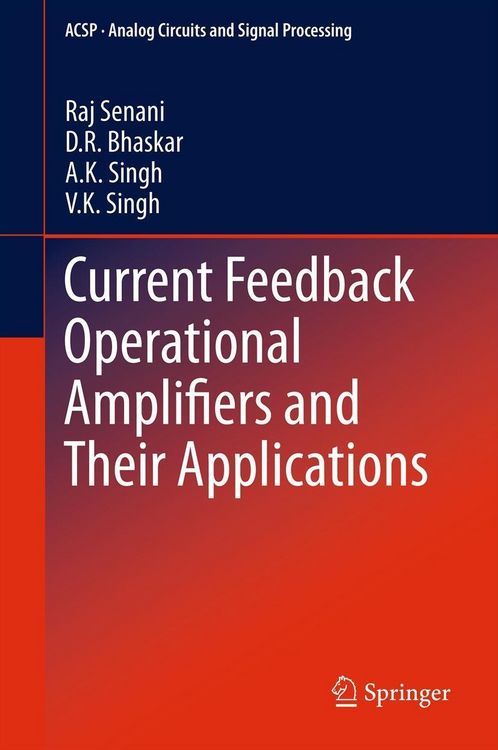 Produktbild: Current Feedback Operational Amplifiers and Their Applications
