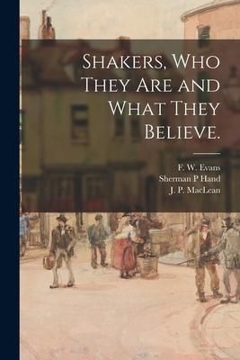 Produktbild: Shakers, Who They Are and What They Believe.