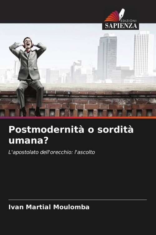Produktbild: Postmodernit&agrave; o sordit&agrave; umana?