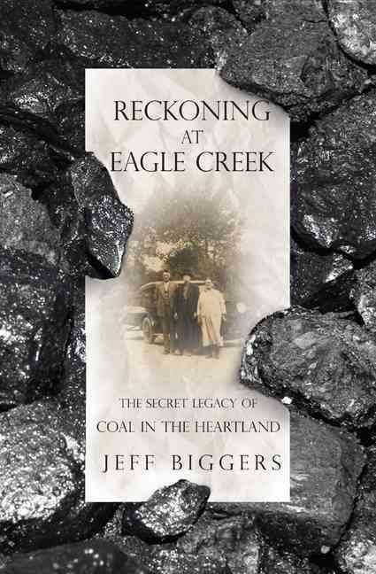 Produktbild: Reckoning at Eagle Creek: The Secret Legacy of Coal in the Heartland
